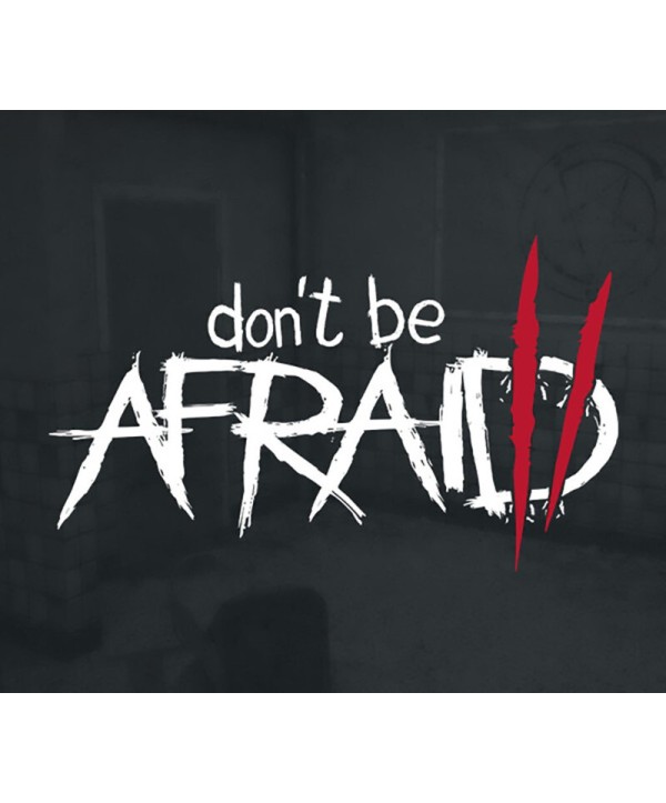 Don t Be Afraid 2 Steam Key GLOBAL